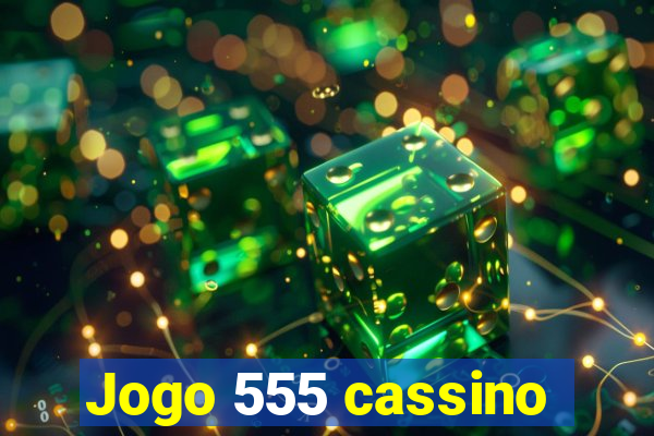 Jogo 555 cassino